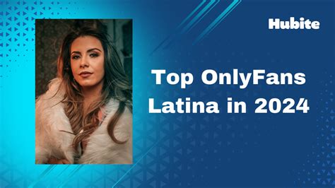 top latina onlyfans|Top 5 Latina OnlyFans Models to Follow 2024